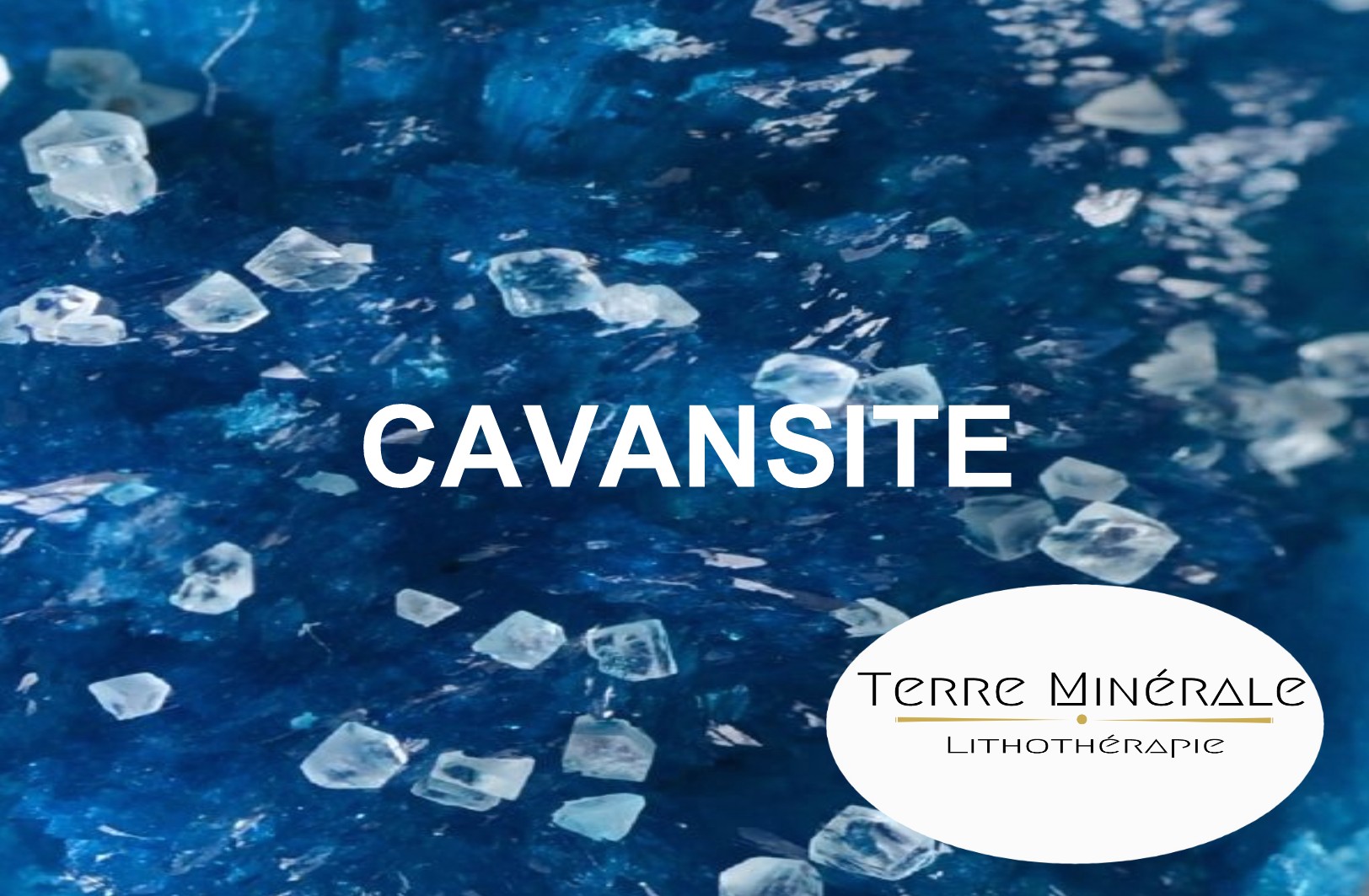 CAVANSITE - BIJOUX PIERRES LITHOTHÉRAPIE