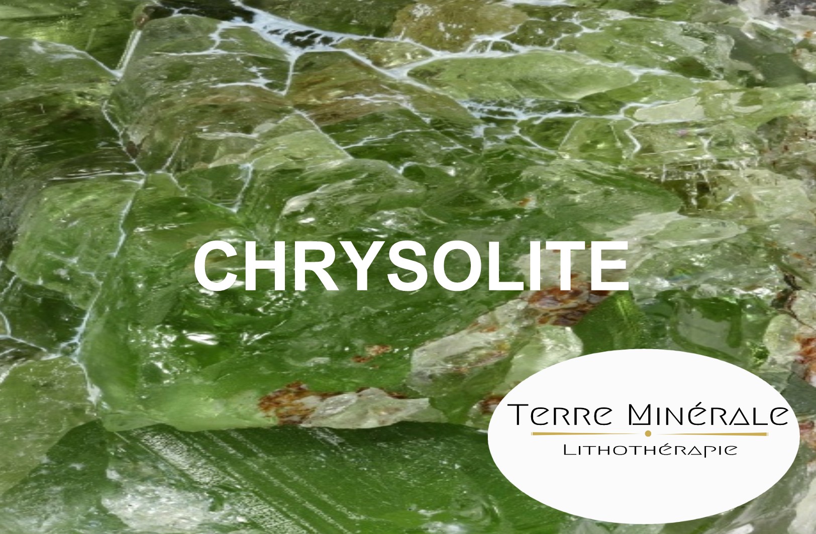 CHRYSOLITE - BIJOUX PIERRES LITHOTHÉRAPIE