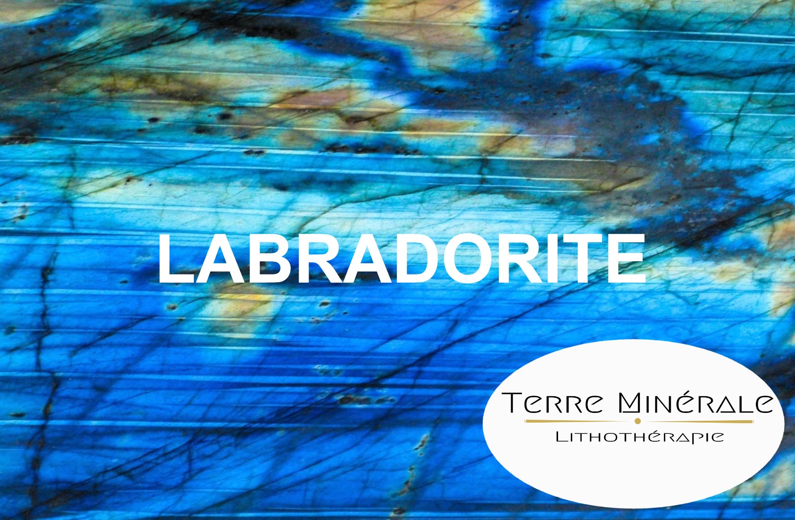 LABRADORITE - PIERRES LITHOTHÉRAPIE