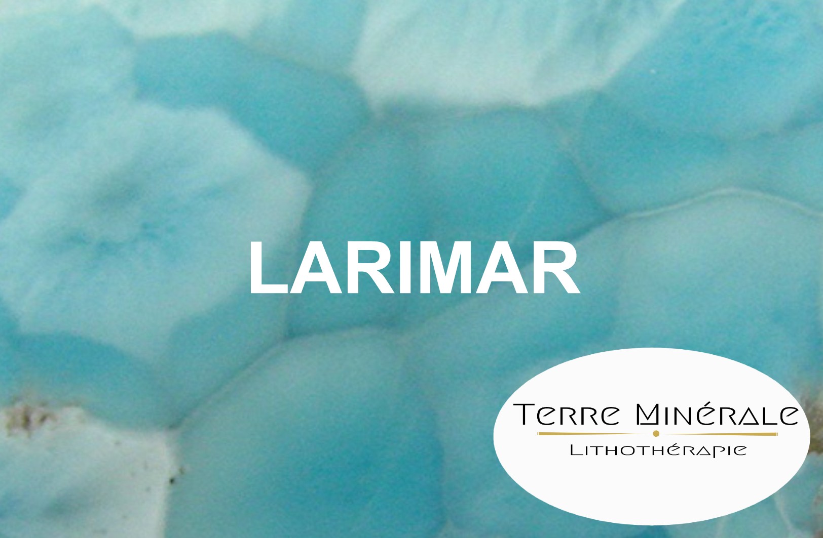 LARIMAR - PIERRES LITHOTHÉRAPIE