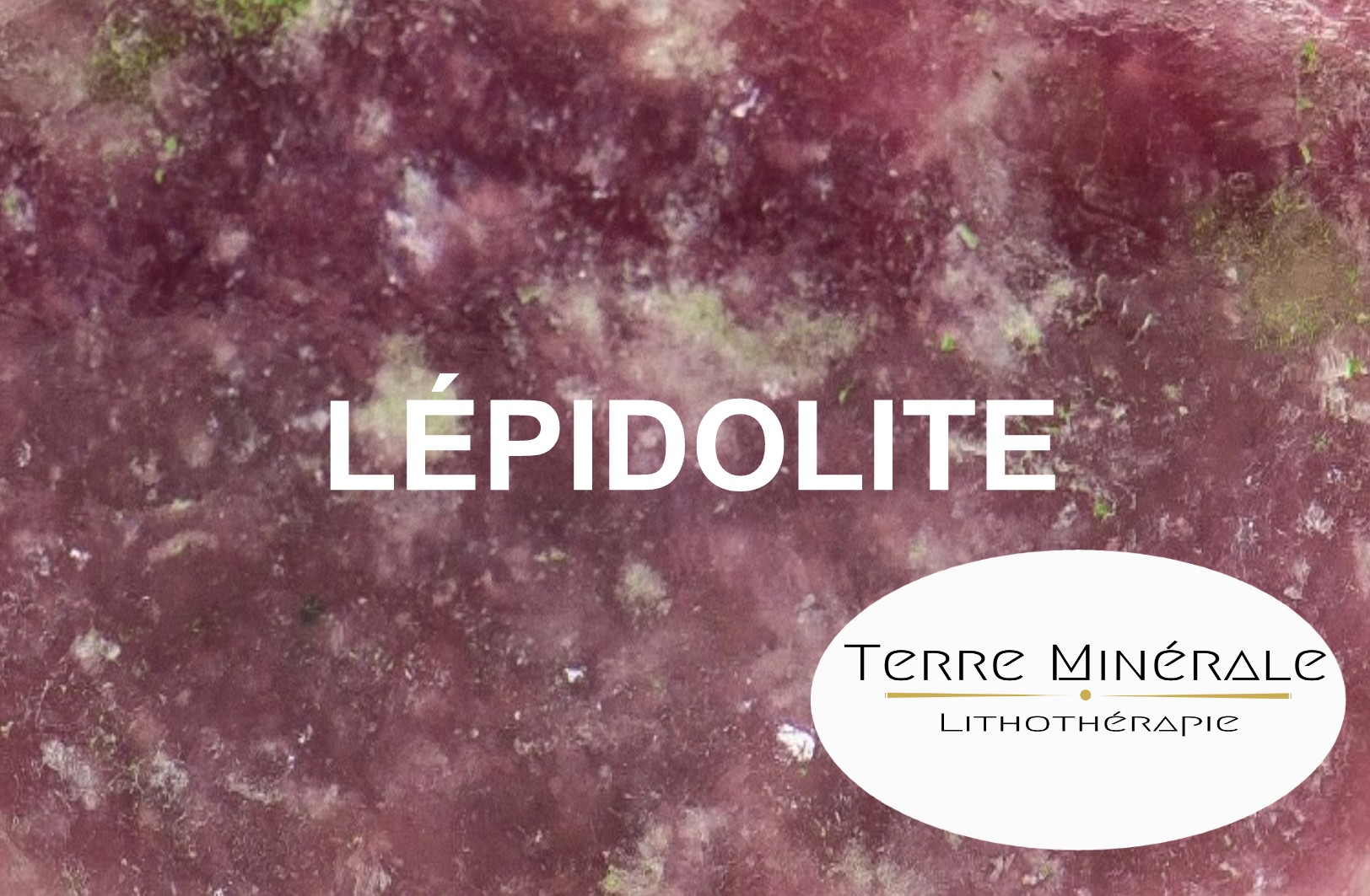 LÉPIDOLITE - BIJOUX PIERRES LITHOTHÉRAPIE