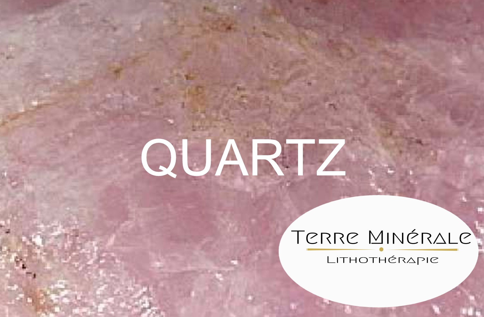 QUARTZ - PIERRES LITHOTHÉRAPIE