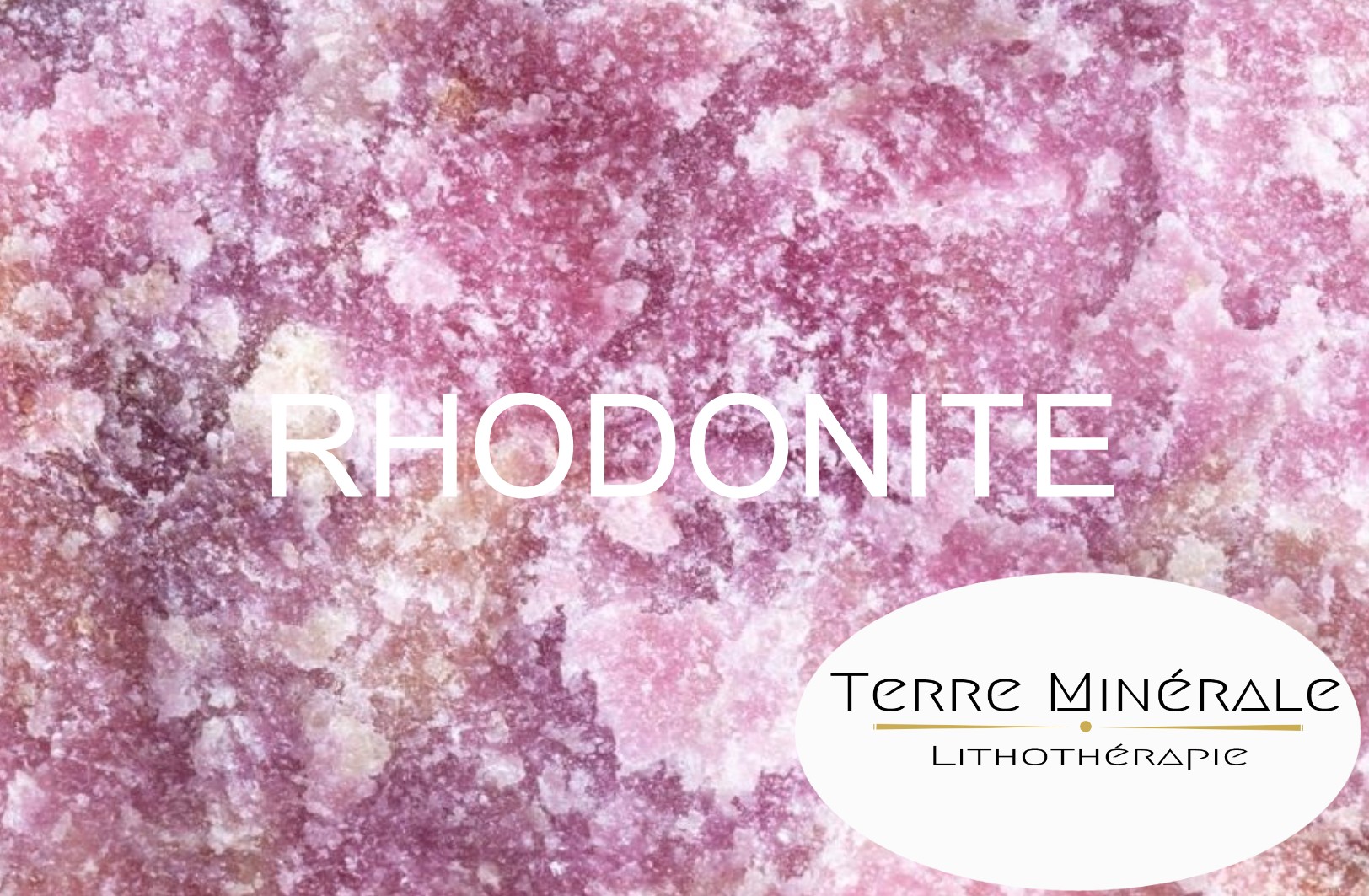 RHODONITE - PIERRES LITHOTHÉRAPIE