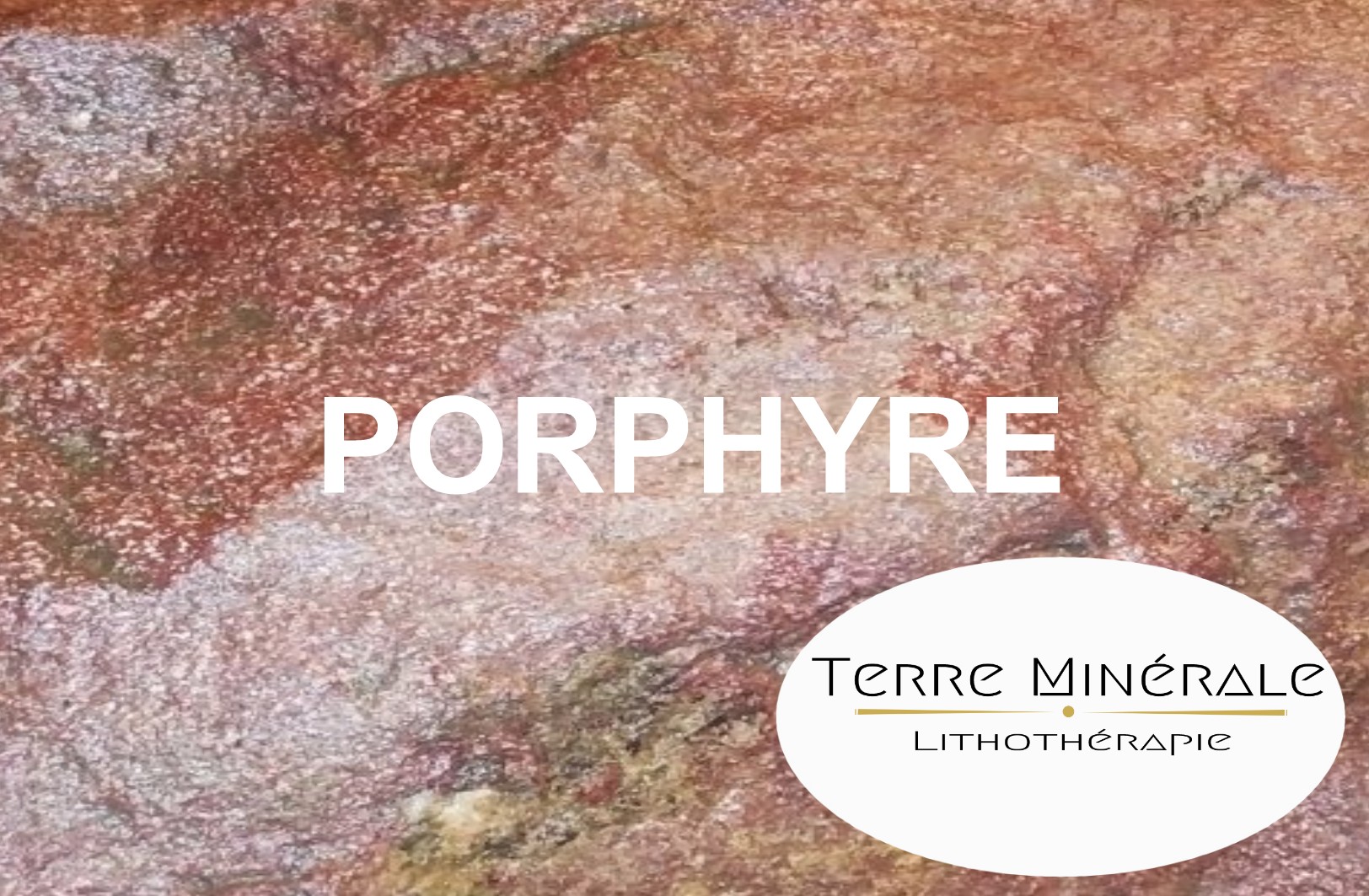 PORPHYRE - PIERRES LITHOTHÉRAPIE